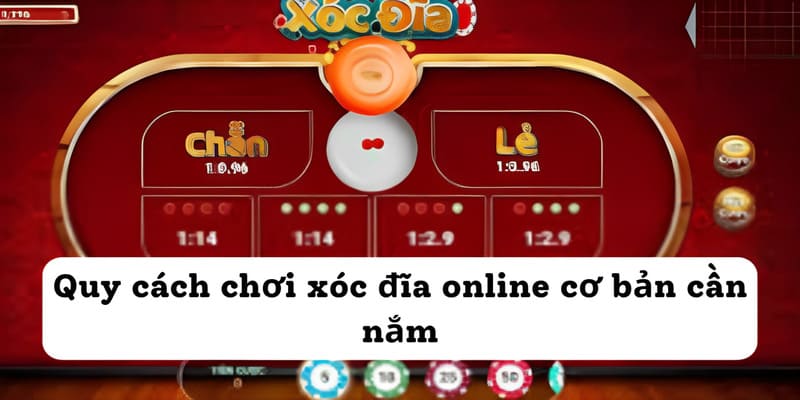 Quy cách chơi xóc đĩa online cơ bản cần nắm